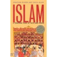Islam; A Thousand Years of Faith and Power by Jonathan Bloom and Sheila Blair, 9780300094220