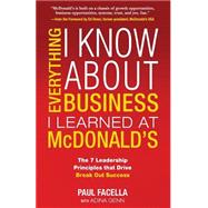 Everything I Know About Business I Learned at McDonalds by Facella, Paul; Genn, Adina, 9781259584220
