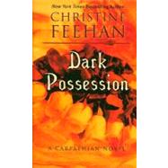 Dark Possession by Feehan, Christine, 9781410404220