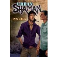 Urban Shaman by Gala, Lyn, 9781615814220