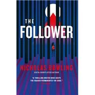The Follower by Bowling, Nicholas, 9781789094220