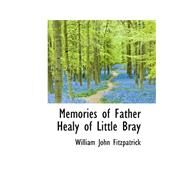 Memories of Father Healy of Little Bray by Fitzpatrick, William John, 9780559334221