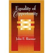 Equality of Opportunity by Roemer, John E., 9780674004221