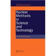 Nuclear Methods in Science and Technology by Tsipenyuk; Yuri M., 9780750304221