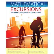 Mathematical Excursions, Enhanced Edition, 3rd by Aufmann, Richard N.; Lockwood, Joanne; Nation, Richard D.; Clegg, Daniel K., 9781285454221