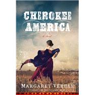 Cherokee America by Verble, Margaret, 9781328494221