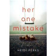 Her One Mistake by Perks, Heidi, 9781501194221