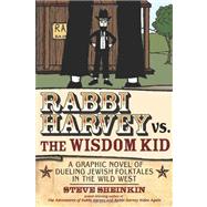 Rabbi Harvey vs. the Wisdom Kid by Sheinkin, Steve, 9781580234221