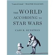 The World According to Star Wars by Sunstein, Cass R., 9780062484222