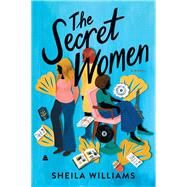 The Secret Women by Williams, Sheila, 9780062934222