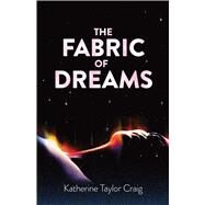 The Fabric of Dreams by Craig, Katherine Taylor, 9780486824222