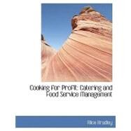 Cooking for Profit : Catering and Food Service Management by Bradley, Alice, 9780554444222