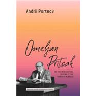 Omeljan Pritsak and the Intellectual Origins of the Ukrainian 