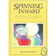 Spinning Inward by MURDOCK, MAUREEN, 9780877734222