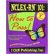 NCLEX-RN 101 - How to Pass! by Sylvia Rayfield, 9780990354222