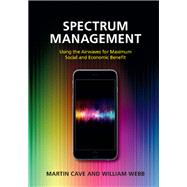 Spectrum Management by Cave, Martin; Webb, William, 9781107094222