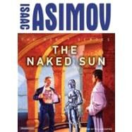 The Naked Sun by Asimov, Isaac, 9781400104222