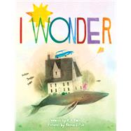 I Wonder by Holt, Kari Anne; Pak, Kenard, 9781524714222