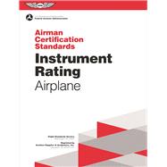Instrument Rating Airman Certification Standards - Airplane FAA-S-ACS-8, for Airplane Single- and Multi-Engine Land and Sea by Federal Aviation Administration (FAA), (N/A), 9781619544222