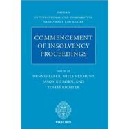 Commencement of Insolvency Proceedings by Faber, Dennis; Vermunt, Niels; Kilborn, Jason; Richter, Toms, 9780199644223