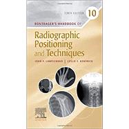 Bontrager's Handbook of Radiographic Positioning and Techniques by Lampignano, John; Kendrick, Leslie E., 9780323694223