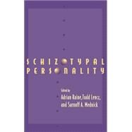Schizotypal Personality by Edited by Adrian Raine , Todd Lencz , Sarnoff A. Mednick, 9780521454223