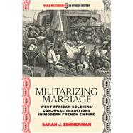 Militarizing Marriage by Zimmerman, Sarah J., 9780821424223