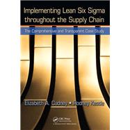 Implementing Lean Six Sigma throughout the Supply Chain by Cudney, Elizabeth A., 9781138464223