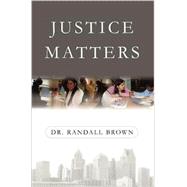 Justice Matters by Brown, Randall, 9781419624223