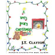 A Very Beary Christmas by Clayton, J. t., 9781505444223