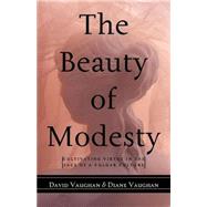 The Beauty Of Modesty by Vaughan, David, 9781581824223