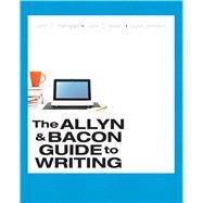 The Allyn & Bacon Guide to Writing by Ramage, John D.; Bean, John C.; Johnson, June, 9780321914224