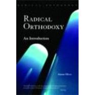 Radical Orthodoxy: An Introduction by Oliver; Simon, 9780415374224