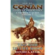 Age of Conan: The God In The Moon by Knaak, Richard A., 9780441014224