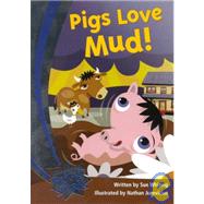 Bright Sparks: Pigs Love Mud by Sue Whiting , Illustrated by Nathan Jurevicius, 9780521754224