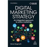Digital Marketing Strategy by Kingsnorth, Simon, 9780749484224
