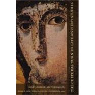The Cultural Turn In Late Ancient Studies by Martin, Dale B.; Miller, Patricia Cox, 9780822334224