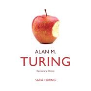 Alan M. Turing by Turing, Sara; Davis, Martin; Turing, John (AFT), 9781107524224