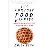 The Comfort Food Diaries by Nunn, Emily, 9781451674224