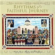 Rhythms of a Faithful Journey: Verses from Slavery to Presidency by Miller, Robin Joyce; Miller, James Walter, 9781481134224