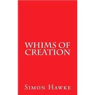 Whims of Creation by Hawke, Simon, 9781502844224