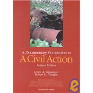 A Documentary Companion to a Civil Action by Grossman, Lewis A.; Vaughn, Robert G.; Harr, Jonathan, 9781587784224
