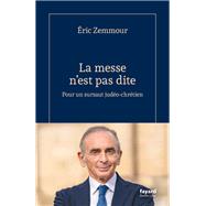 La messe n'est pas dite by Eric Zemmour, 9782213734224