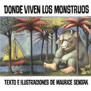 Donde Viven Los Monstruos/ Where the Wild Things Are by Sendak, Maurice, 9780064434225