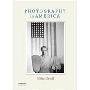 Photography in America by Orvell, Miles, 9780199314225