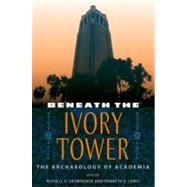 Beneath the Ivory Tower by Skowronek, Russell K., 9780813034225