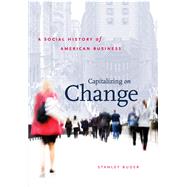 Capitalizing on Change by Buder, Stanley, 9781469654225