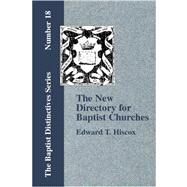 The New Director for Baptist Churches by Hiscox, Edward T., 9781579784225