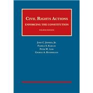 CIVIL RIGHTS ACTIONS by Jeffries Jr., John C.; Karlan, Pamela S.; Low, Peter W.; Rutherglen, George A., 9781609304225