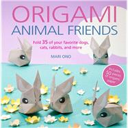 Origami Animal Friends by Ono, Mari, 9781782494225